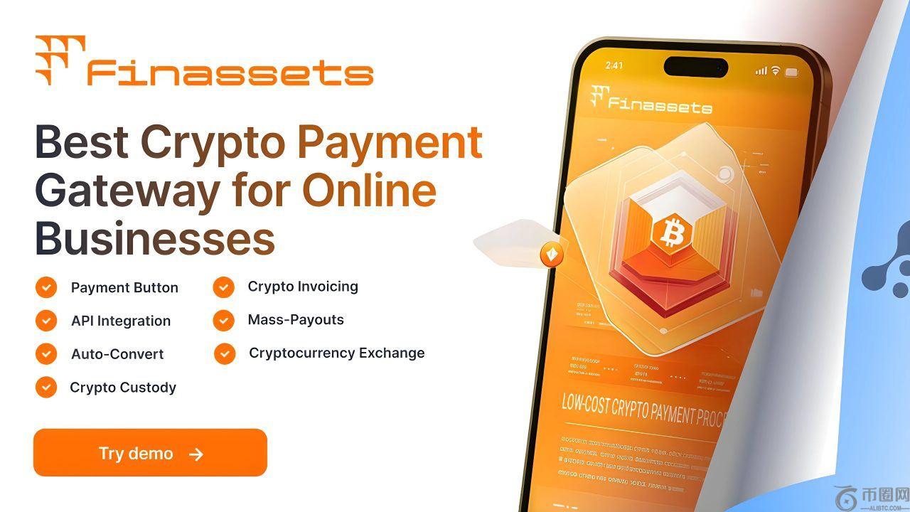 加密支付网关 Finassets 推出用户友好界面升级 加密支付网关 Finassets 推出用户友好界面升级